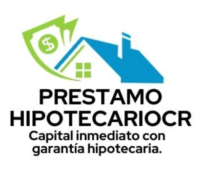 Prestamo Hipotecario CR